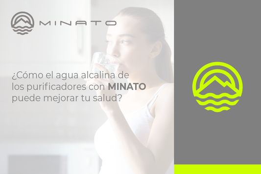 ¿Cómo el Agua Alcalina de los Purificadores Minato Puede Mejorar tu Salud?